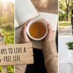Simple Ways to Live a Stress Free Life